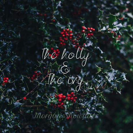 The Holly and The Ivy | Boomplay Music