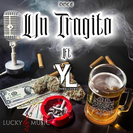 Un Traguito ft. Yung Lucky | Boomplay Music