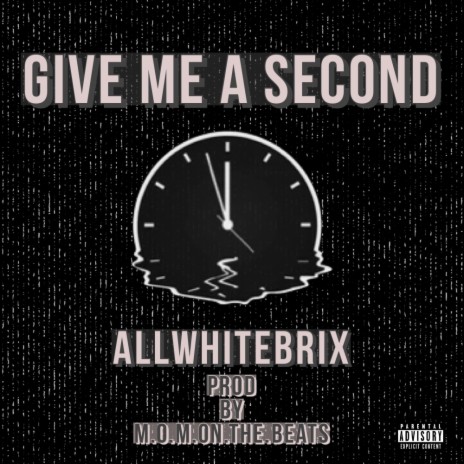 Give me a second | Boomplay Music