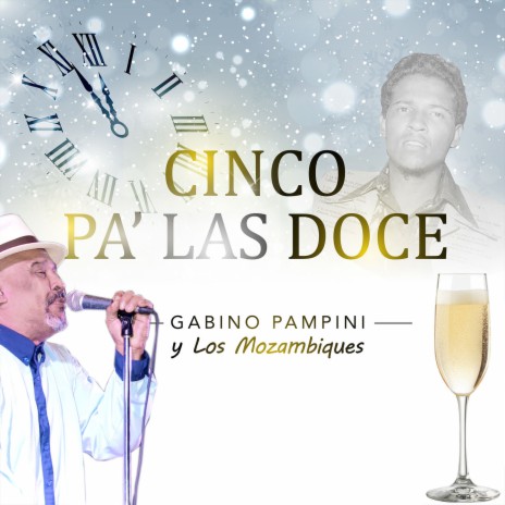 Cinco Pa´ las Doce ft. Los Mozambiques | Boomplay Music