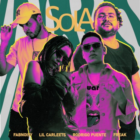 Sola ft. Rodrigo Puente, Lil Carleets & Dj Freak