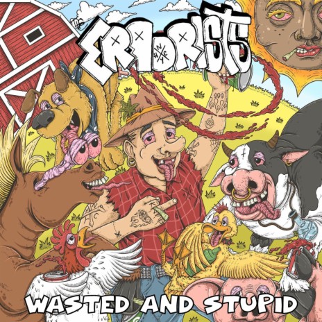 Wasted and Stupid