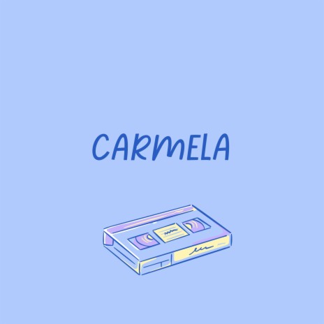 Carmela | Boomplay Music