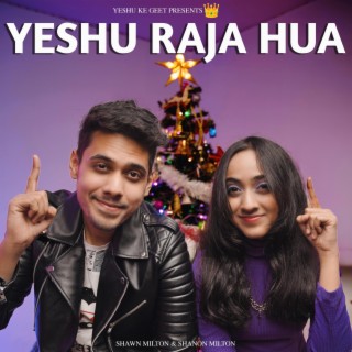 Yeshu Raja Hua