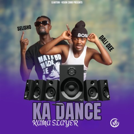 Ka Dance Kama Slayer ft. Selisho | Boomplay Music