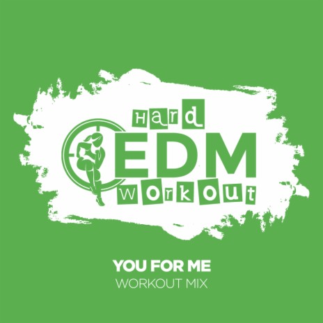 You For Me (Workout Mix Edit 140 bpm)