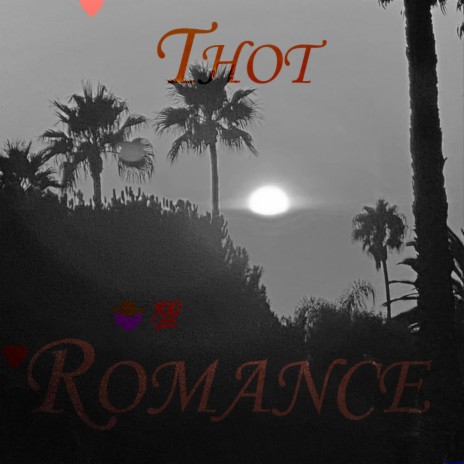 Thot Romance ft. Domo Arygoto | Boomplay Music