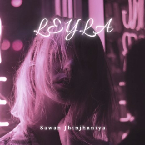 leyla | Boomplay Music