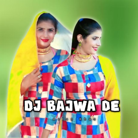 Dj Bajwa De ft. Rajiya Mewati | Boomplay Music