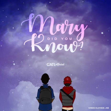 Mary Did You know ft. Idrees Oloyede & IKB | Boomplay Music
