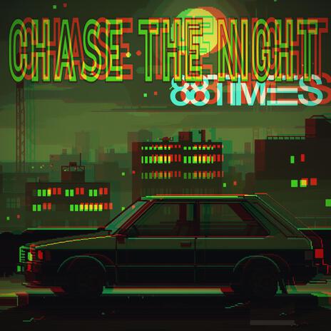 Chase The Night | Boomplay Music