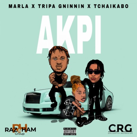 Akpi ft. Tripa Gninnin & Tchaikabo | Boomplay Music