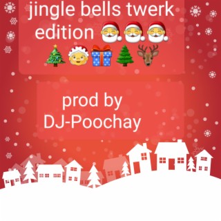 JINGLE BELLS TWERK EDITION