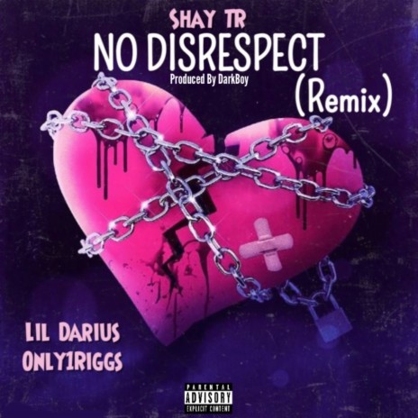 No Disrespect (Remix) ft. lil Darius & Only1Riggs | Boomplay Music