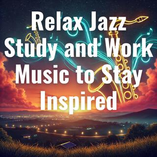 Relax Jazz: Study and Work Music to Stay Inspired