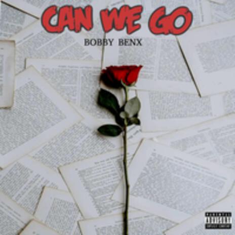 Can We Go | Boomplay Music