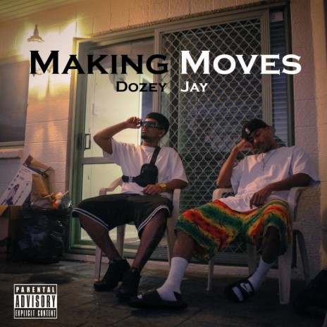 Making Moves ft. Dozey | Boomplay Music