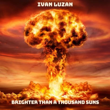 Brighter Than A Thousand Suns | Boomplay Music