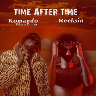 Time After Time (feat. Reeksin Kush)