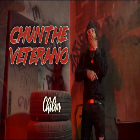 Chun The Veterano Chilin | Boomplay Music