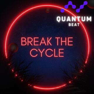 Break the Cycle lyrics | Boomplay Music