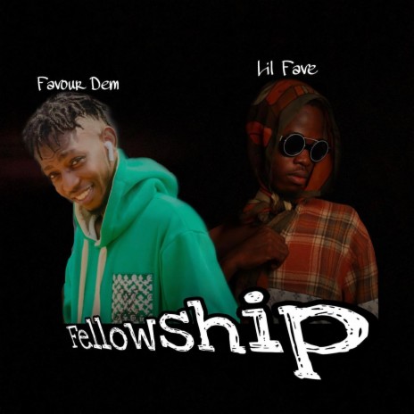 Fellowship (feat. Lil Fave)