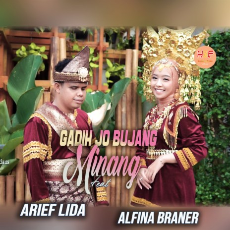 GADIH JO BUJANG MINANG ft. Alfina Braner | Boomplay Music