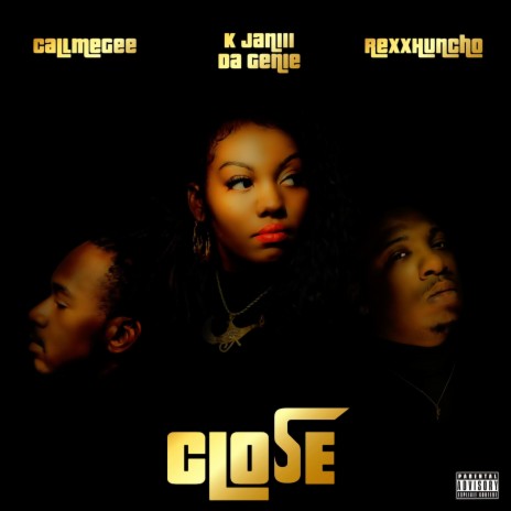 Close ft. Rexx Huncho & K. Janiii Da Genie