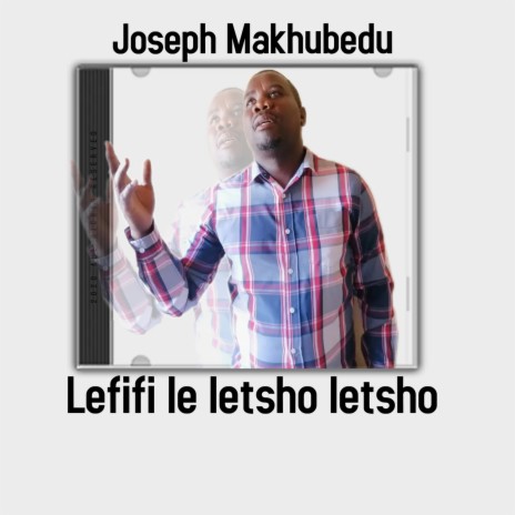 Lefifi le letsho letsho | Boomplay Music