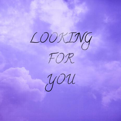 Looking For You ft. Ma₹k