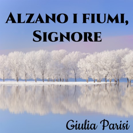 Alzano i fiumi, Signore | Boomplay Music