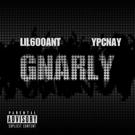 GNARLY ft. YPCNAY | Boomplay Music