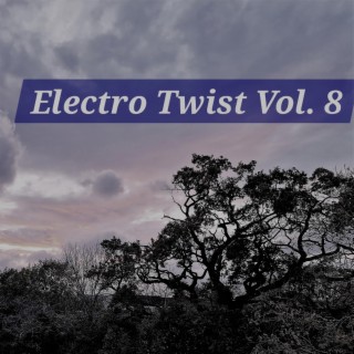 Electro Twist, Vol. 8