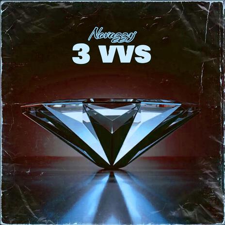 3 Vvs | Boomplay Music