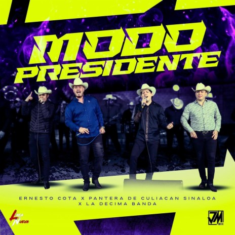 Modo Presidente ft. Pantera De Culiacan Sinaloa & La Decima Banda | Boomplay Music