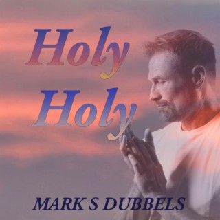 Holy, Holy lyrics | Boomplay Music