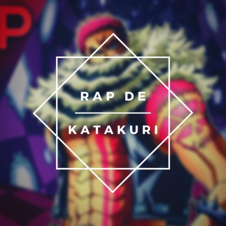 Rap de Katakuri | Boomplay Music