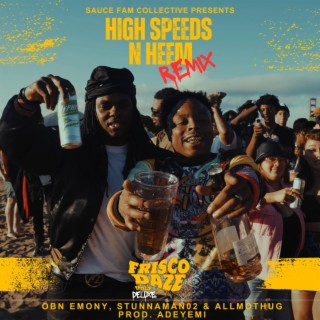 High Speeds N Heem (Remix)