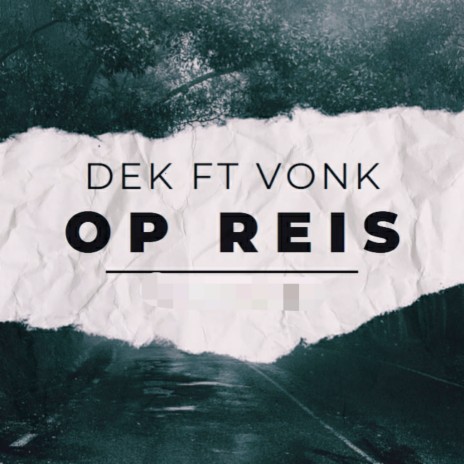 Op reis ft. Vonk | Boomplay Music