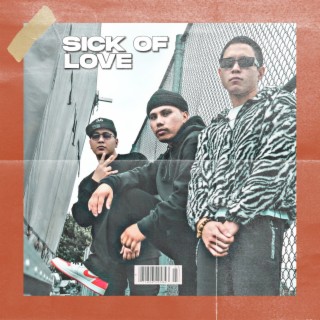 Sick of Love