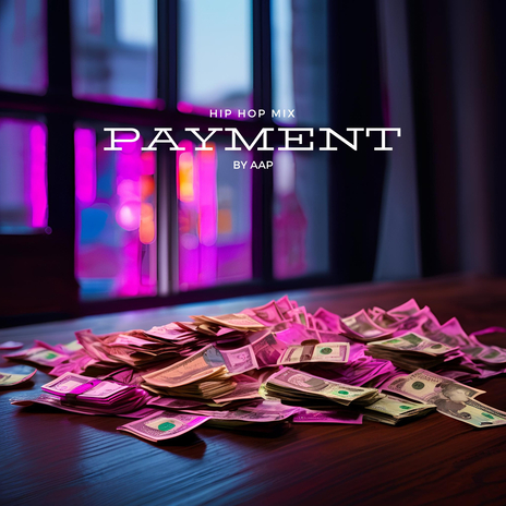 Payment ((Hip Hop Mix)) | Boomplay Music