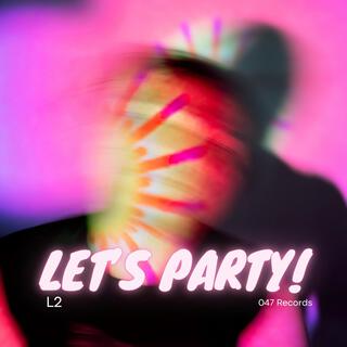 Let's Party!