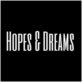 Hopes & Dreams