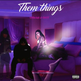 Them Things lyrics | Boomplay Music