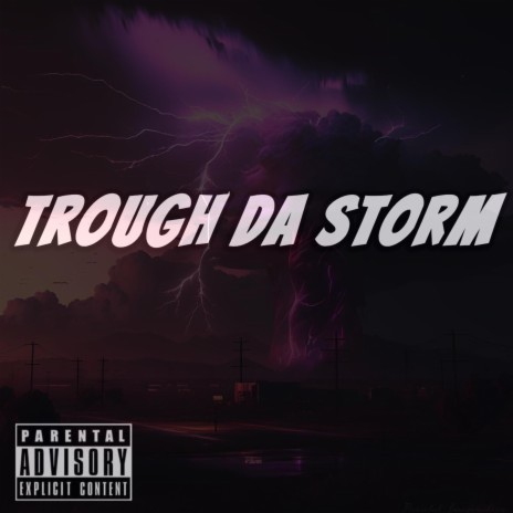 Through da storm | Boomplay Music