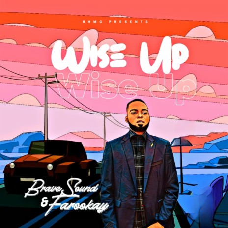 Wise Up ft. FAROOKAY