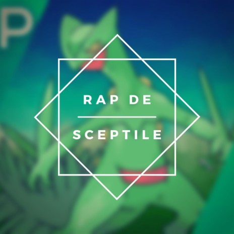 Rap de Sceptile | Boomplay Music