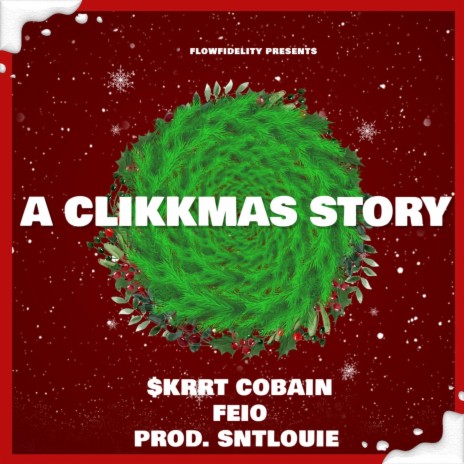 A Clikkmas Story ft. Feio & backseatclikk | Boomplay Music