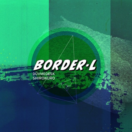 Border-L | Boomplay Music