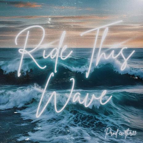 Ride This Wave ft. Jm3 | Boomplay Music